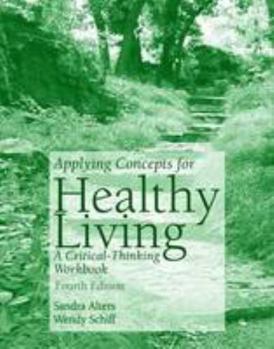 Paperback Applying Concepts of Healthy Living: A Critical-Thinking Workbook Book