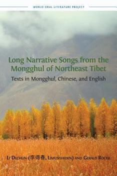 Paperback Long Narrative Songs from the Mongghul of Northeast Tibet: Texts in Mongghul, Chinese, and English Book