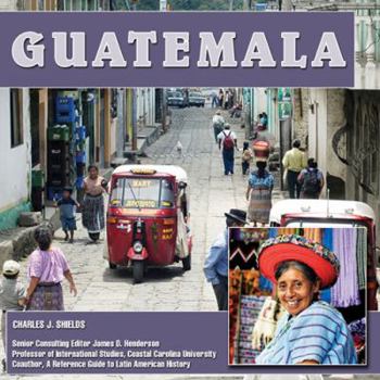 Guatemala (Let's Discover Central America) - Book  of the Discovering Central America: History, Politics, and Culture