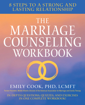 Paperback The Marriage Counseling Workbook: 8 Steps to a Strong and Lasting Relationship Book