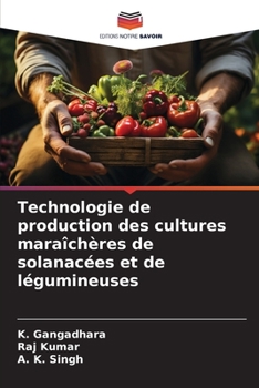 Paperback Technologie de production des cultures maraîchères de solanacées et de légumineuses [French] Book