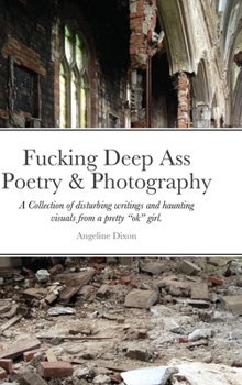 Hardcover Fucking Deep Ass Poetry & Photography Book
