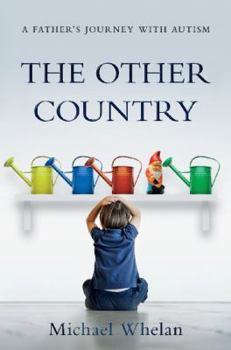 Paperback The other country: a father's journey with autism Book