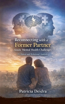 Paperback Reconnecting with a Former Partner Amidst Mental Health Challenges Book