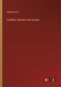 Paperback Fireflies; Ballads and Verses Book