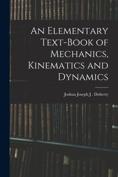 Paperback An Elementary Text-book of Mechanics, Kinematics and Dynamics Book