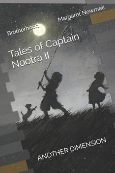 Paperback Another Dimension Tales of Captain Nootra II: Brotherhood Book