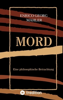 Mord: Eine philosophische Betrachtung (German Edition)