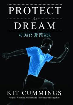 Paperback Protect the Dream: 40 Days of Power Book