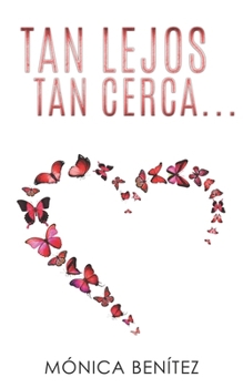 Paperback Tan lejos, tan cerca: Versión ampliada [Spanish] Book