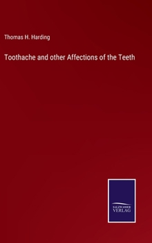 Hardcover Toothache and other Affections of the Teeth Book