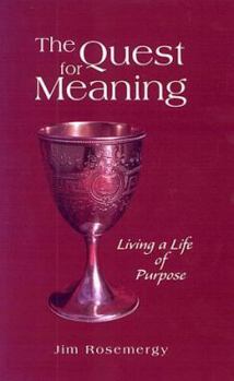 Paperback The Quest for Meaning: Living a Life of Purpose Book