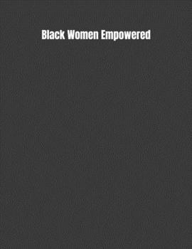 Paperback Black Women Empowered: Student Daily Organizer For Black Women Book