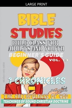 Paperback Bible Class for Adults and Youth: Beginner's Guide: 1 Chronicles [Large Print] Book