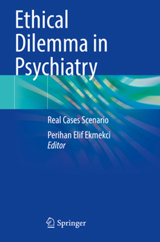 Paperback Ethical Dilemma in Psychiatry: Real Cases Scenario Book
