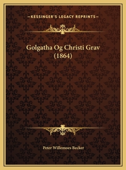 Hardcover Golgatha Og Christi Grav (1864) [Danish] Book