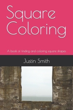 Paperback Square Coloring: A book of finding and coloring square shapes Book