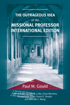 Paperback The Outrageous Idea of the Missional Professor, International Edition Book