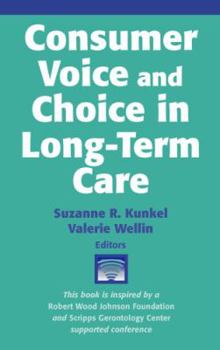 Hardcover Consumer Voice and Choice in Long-Term Care Book