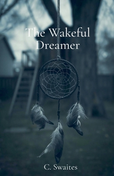 The Wakeful Dreamer