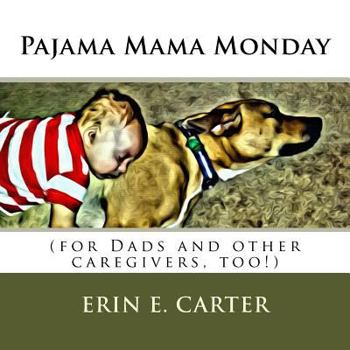 Paperback Pajama Mama Monday: (for Dads and other caregivers, too!) Book