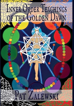 Hardcover Inner Order Teachings of the Golden Dawn Book