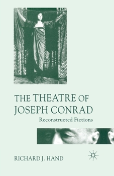 Paperback The Theatre of Joseph Conrad: Reconstructed Fictions Book