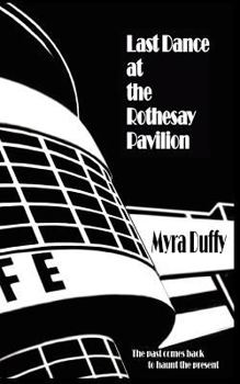 Last Dance at the Rothesay Pavilion - Book #3 of the Alison Cameron