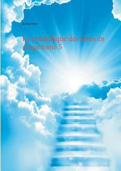 Paperback La symbolique des rêves en songe tome 5 [French] Book