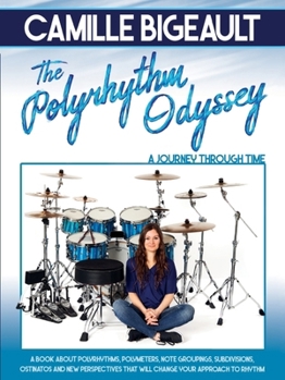 Paperback Camille Bigeault - The Polyrhythm Odyssey: A Journey Through Time Book