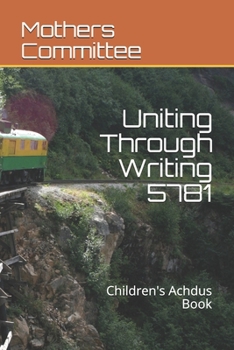 Paperback Uniting Through Writing 5781: Children's Achdus Book