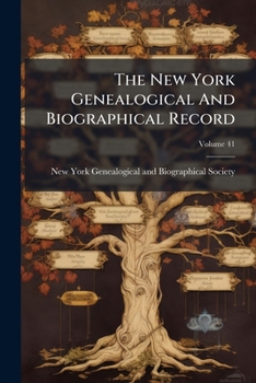 Paperback The New York Genealogical And Biographical Record; Volume 41 Book