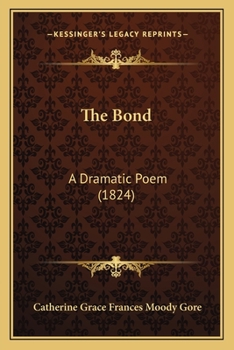 Paperback The Bond: A Dramatic Poem (1824) Book