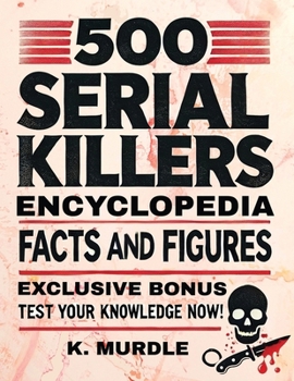 Paperback White Elephant Gifts for Adult: 500 Serial Killers Encyclopedia Facts and Figures Book