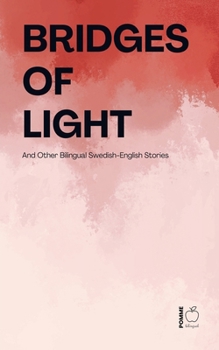 Paperback Bridges of Light: And Other Bilingual Swedish-English Stories Book