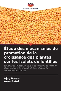 Paperback Étude des mécanismes de promotion de la croissance des plantes sur les isolats de lentilles [French] Book