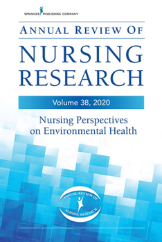Annual Review of Nursing Research, Volume 38: Nursing Perspectives on Environmental Health