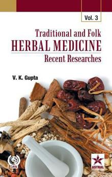 Hardcover Traditional and Folk Herbal Medicine: Recent Researches Vol. 3 Book