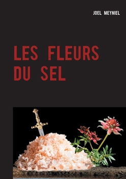 Paperback Les Fleurs Du Sel [French] Book