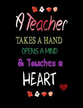 Paperback A Teacher Takes A Hand: Teacher Notebook: Lined 8.5 x 11 notebook Book