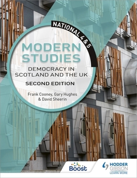 Paperback National 4 & 5 Modern Studies: Democracy in Scotland and the Uk, Second Edition Book