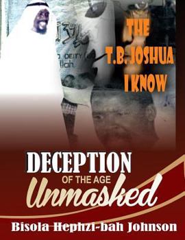 Paperback THE T.B. JOSHUA I Know: Deception Of The Age Unmasked Book