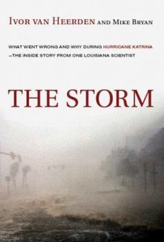 Hardcover The Storm: What Went Wrong and Why During Hurricane Katrina--The Inside Story from One Louisiana Scientist Book