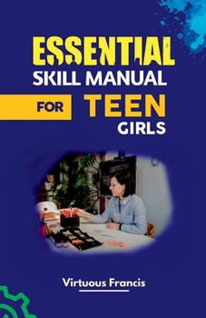 Paperback Essential Skill Manual for Teen Girls Book