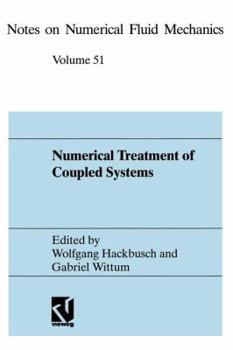 Paperback Numerical Treatment of Coupled Systems: Proceedings of the Eleventh Gamm-Seminar, Kiel, January 20-22, 1995 Book