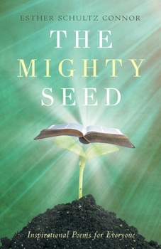 Paperback The Mighty Seed: Inspirational Poems for Everyone Book