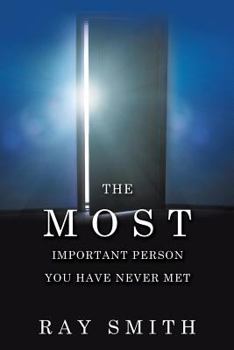 Paperback The Most Important Person You Have Never Met Book