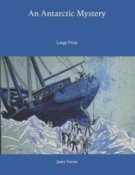 An Antarctic Mystery: Large Print