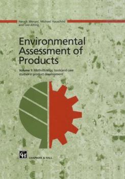 Hardcover Environmental Assessment of Products: Volume 1 Methodology, Tools and Case Studies in Product Development Book
