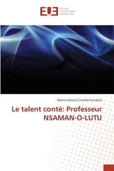 Paperback Le talent conté: Professeur NSAMAN-O-LUTU [French] Book